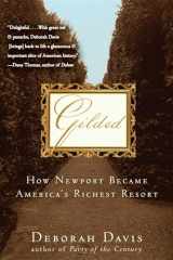 9781118014011-1118014014-Gilded: How Newport Became America's Richest Resort