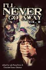 9781937758387-1937758389-I'll Never Go Away Vol. 2