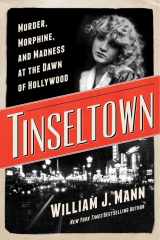 9780062242167-0062242164-Tinseltown: Murder, Morphine, and Madness at the Dawn of Hollywood