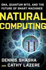 9780393336832-0393336832-Natural Computing: DNA, Quantum Bits, and the Future of Smart Machines