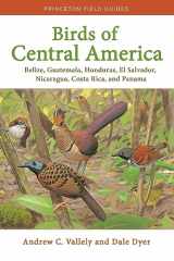 9780691138022-0691138028-Birds of Central America: Belize, Guatemala, Honduras, El Salvador, Nicaragua, Costa Rica, and Panama (Princeton Field Guides, 1)