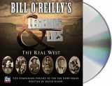 9781427265722-1427265720-Bill O'Reilly's Legends and Lies: The Real West