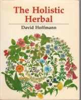 9781852300241-1852300248-The New Holistic Herbal: A Herbal Celebrating the Wholeness of Life