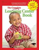 9780876591741-0876591748-The Complete Learning Center Book: An Illustrated Guide to 32 Different Early Childhood Learning Centers