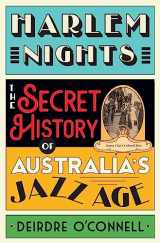 9780522877649-0522877648-Harlem Nights: The Secret History of Australia's Jazz Age