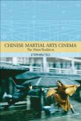 9780748632855-0748632859-Chinese Martial Arts Cinema: The Wuxia Tradition (Traditions in World Cinema)