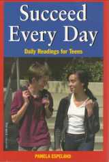9781575420837-157542083X-Succeed Every Day: Daily Readings for Teens