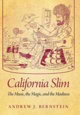 9781479770465-1479770469-California Slim: The Music, the Magic, and the Madness