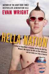 9780399155741-0399155740-Hella Nation: Looking for Happy Meals in Kandahar, Rocking the Side Pipe,Wingnut's War Against the GAP, and Other Adventures with the Totally Lost Tribes of America