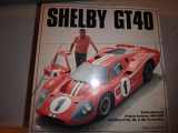 9780760300138-0760300135-Shelby Gt40: The Shelby American Color Archives