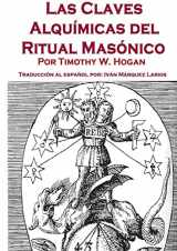 9781300638391-1300638397-Las Claves Alquímicas del Ritual Masónico (Spanish Edition)