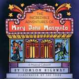 9781927083383-1927083389-The Incredible Adventures of Mary Jane Mosquito