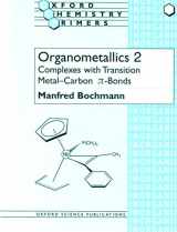 9780198558132-0198558139-Organometallics 2: Complexes with Transition Metal-Carbon π-bonds (Oxford Chemistry Primers)