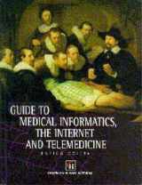 9780412757105-0412757109-Guide to Medical Informatics, the Internet and Telemedicine