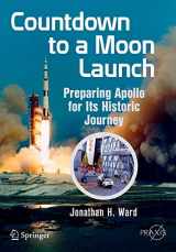 9783319177915-3319177915-Countdown to a Moon Launch: Preparing Apollo for Its Historic Journey (Springer Praxis Books)