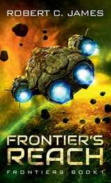 9780645138702-0645138703-Frontier's Reach: A Space Opera Adventure