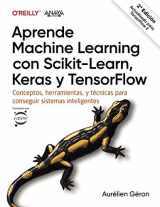 9788441542648-8441542643-Aprende Machine Learning con Scikit-Learn, Keras y TensorFlow: Conceptos, herramientas y técnicas para construir sistemas inteligentes