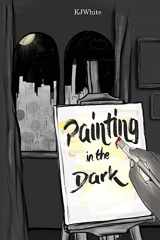 9780986255663-0986255661-Painting in the dark