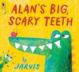 9781536215908-1536215902-Alan's Big, Scary Teeth