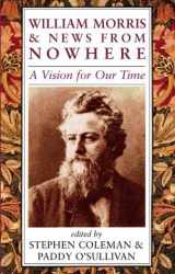 9781870098373-1870098374-William Morris and News from Nowhere: A Vision for Our Time