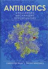 9781555819309-1555819303-Antibiotics: Challenges, Mechanisms, Opportunities (ASM Books)