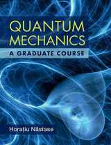 9781108838733-1108838731-Quantum Mechanics: A Graduate Course