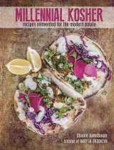 9781422620557-1422620557-Millennial Kosher: recipes reinvented for the modern palate