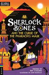 9781780557519-1780557515-Sherlock Bones and the Curse of the Pharaoh’s Mask: A Puzzle Adventure (2) (Adventures of Sherlock Bones)