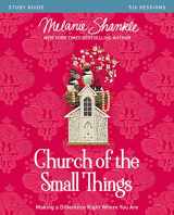 9780310081340-0310081343-Church of the Small Things Bible Study Guide: Making a Difference Right Where You Are