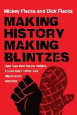 9780813589220-0813589223-Making History / Making Blintzes: How Two Red Diaper Babies Found Each Other and Discovered America