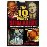9781785993800-1785993801-The 10 Worst Serial Killers