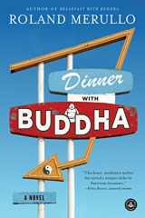 9781616205997-1616205997-Dinner with Buddha: A Novel