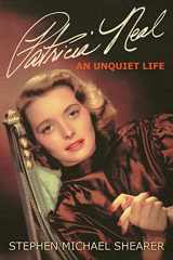 9780813180717-0813180716-Patricia Neal: An Unquiet Life