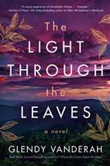 9781542026208-1542026202-The Light Through the Leaves: A Novel