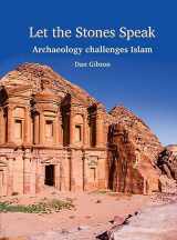 9781927581230-1927581230-Let The Stones Speak: Archaeology challenges Islam