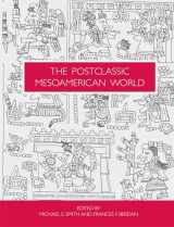 9781607810247-1607810247-The Postclassic Mesoamerican World