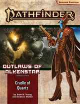 9781640784222-1640784225-Pathfinder Adventure Path: Cradle of Quartz (Outlaws of Alkenstar 2 of 3) (P2) (PATHFINDER ADV PATH OUTLAWS ALKENSTAR 1 (P2))