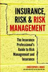 9780578088204-0578088207-Insurance, Risk & Risk Management: The Insurance Professional's Guide to Risk Management and Insurance