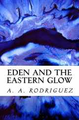 9781519159731-1519159730-Eden and the Eastern Glow