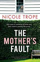 9781803140551-1803140550-The Mother's Fault: A totally addictive psychological thriller full of twists