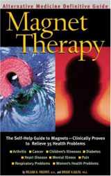 9781887299213-1887299211-Magnet Therapy : An Alternative Medicine Definitive Guide