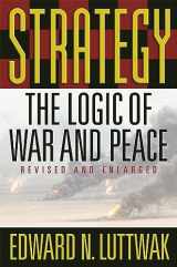 9780674007031-0674007034-Strategy: The Logic of War and Peace, Revised and Enlarged Edition
