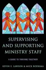 9781566997867-1566997860-Supervising and Supporting Ministry Staff: A Guide to Thriving Together
