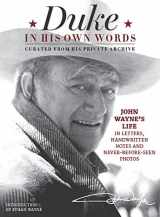 9781942556190-1942556195-Duke in His Own Words: John Wayne's Life in Letters, Handwritten Notes and Never-Before-Seen Photos Curated from His Private Archive