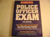9780764116629-0764116622-Barron's Police Officer Exam (BARRON'S HOW TO PREPARE FOR THE POLICE OFFICER EXAMINATION)