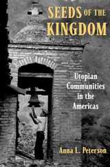 9780195183337-0195183339-Seeds of the Kingdom: Utopian Communities in the Americas