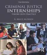 9781138231665-1138231665-Criminal Justice Internships: Theory Into Practice