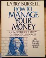 9780802425430-0802425437-How to Manage Your Money