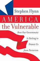 9780060571283-0060571284-America the Vulnerable: How Our Government Is Failing to Protect Us from Terrorism