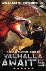 9781648556555-1648556558-Valhalla Awaits (The Last Marines)